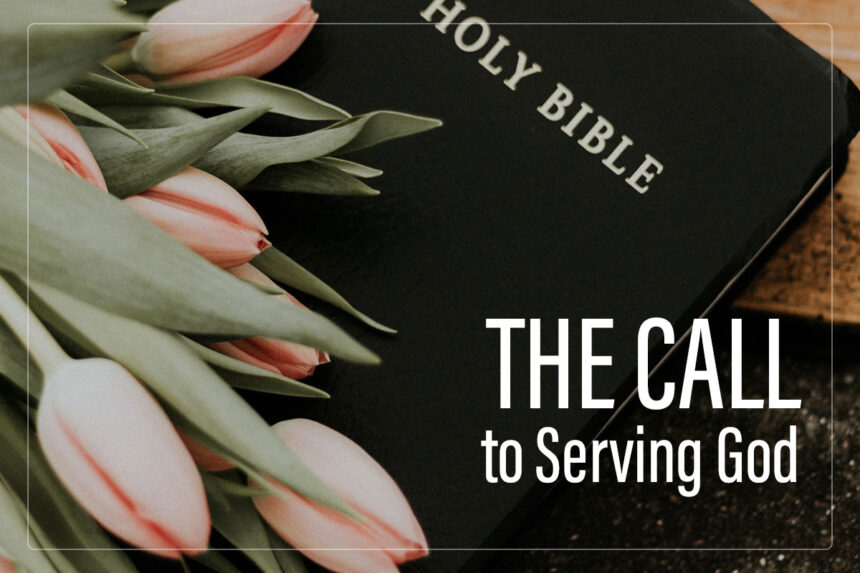 The Call to Serving God